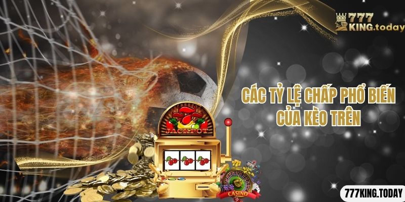 Tỷ lệ cược chấp phổ biến nhất khi chơi kèo cửa trên